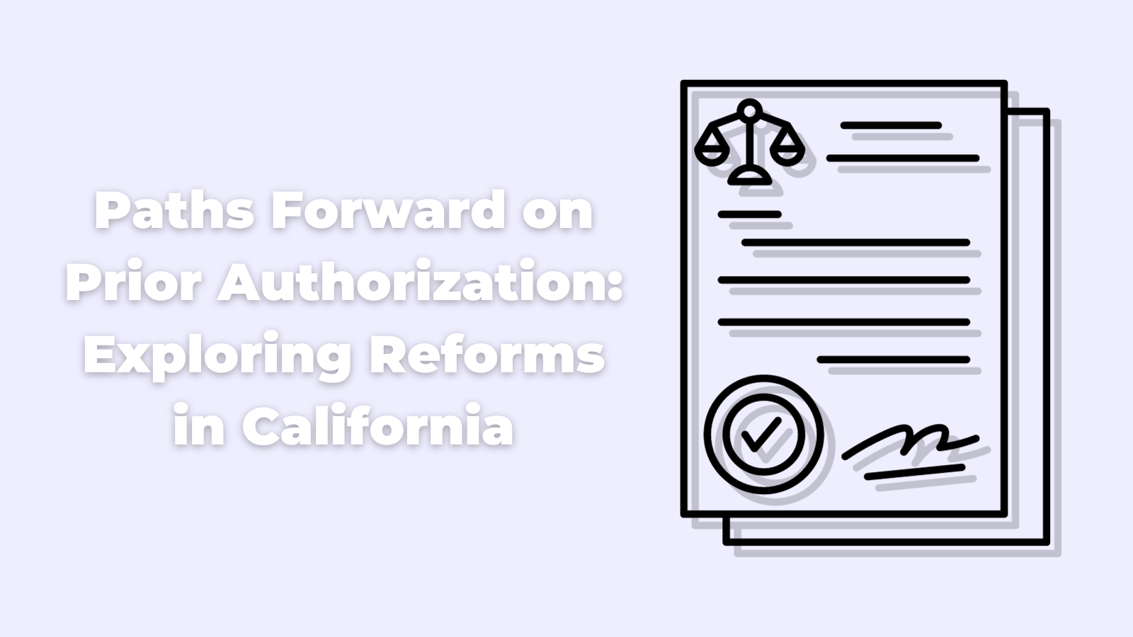 Paths Forward on Prior Authorization: Exploring Reforms in California