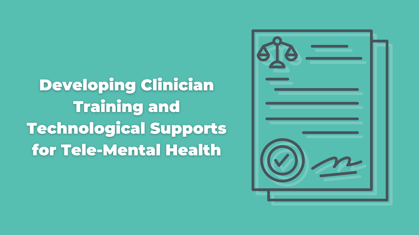 Developing Clinician Training and Technological Supports for Tele-Mental Health