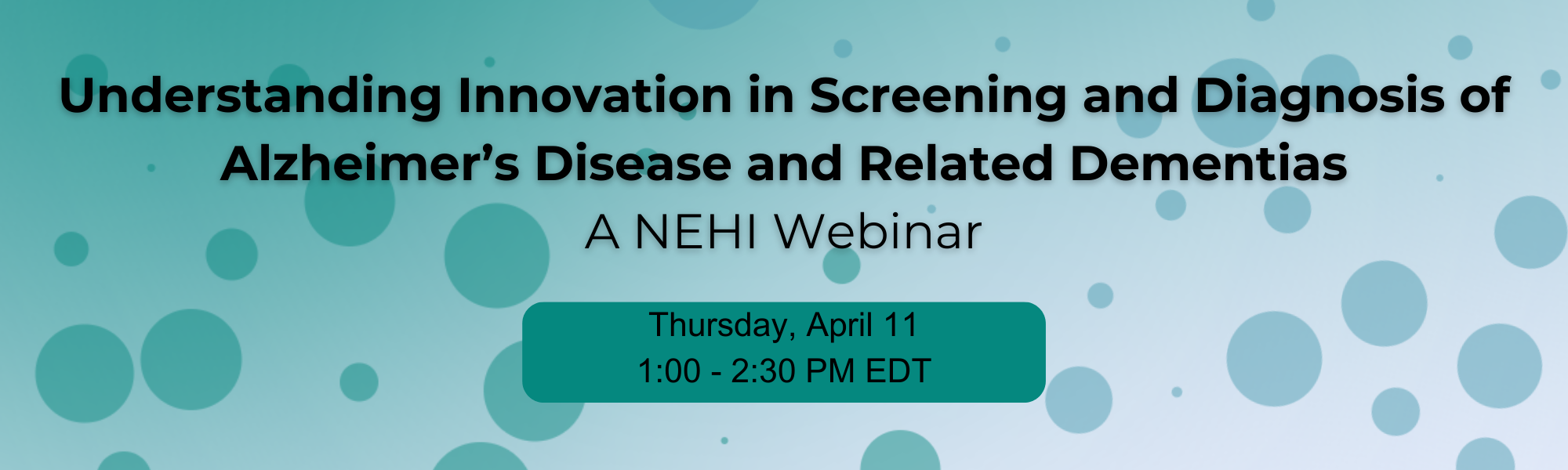 Understanding Innovation in Screening and Diagnosis of Alzheimer’s Disease and Related Dementias